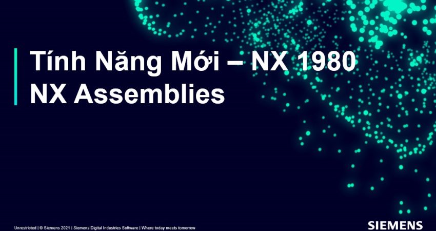 Phần mềm NX 1980- tính năng mới phần lắp ráp
