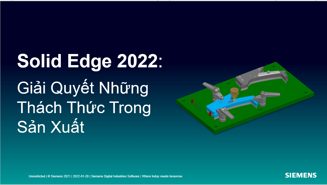 Solid Edge 2022 thách thức trong sản xuất